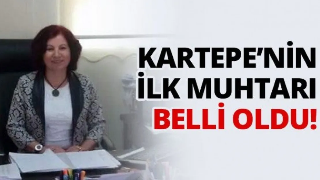 Kartepe'nin ilk muhtarı belli oldu!