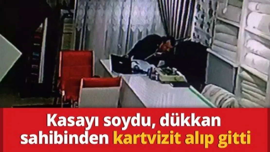 Kasayı soydu, dükkan sahibinden kartvizit alıp gitti
