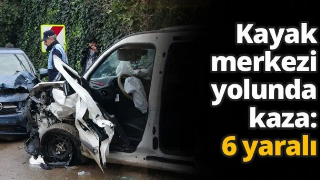 Kayak merkezi yolunda kaza: 6 yaralı