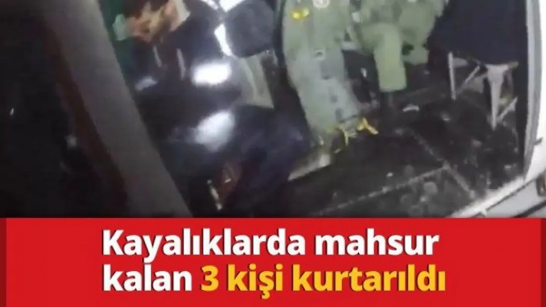 Kayalıklarda mahsur kalan 3 kişi kurtarıldı