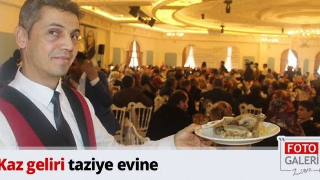 Kaz geliri taziye evine