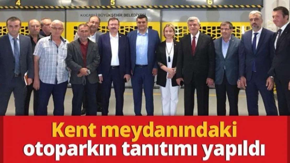 Kent meydanındaki otoparkın tanıtımı yapıldı