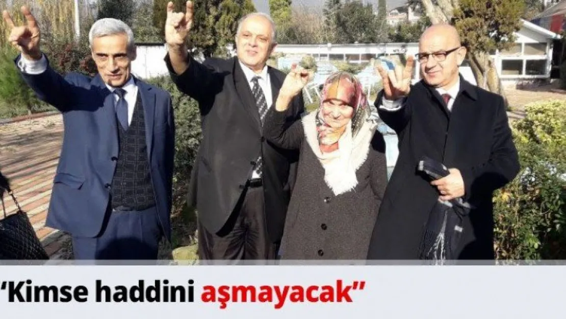 'Kimse haddini aşmayacak'