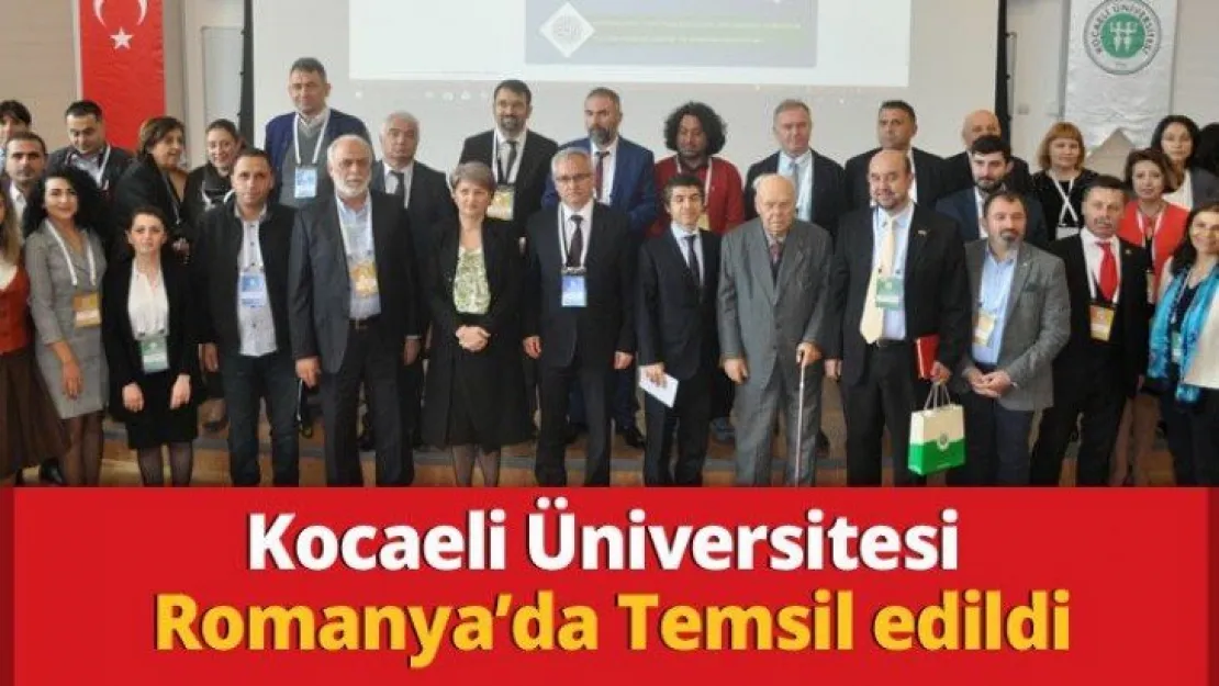 Kocaeli Üniversitesi Romanya'da Temsil edildi