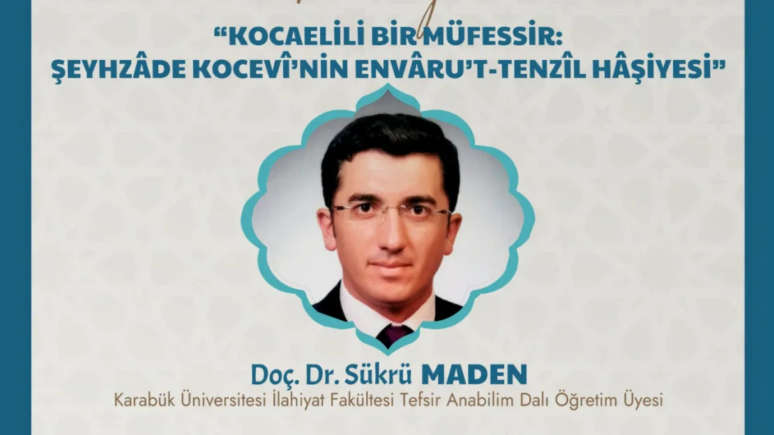 Kocaelili bir müfessir: Şeyhzâde Kocevî konferansı