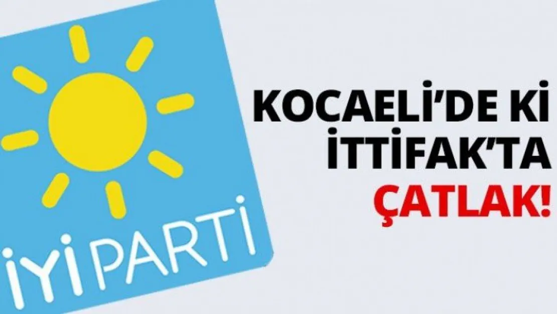 Kocaeli'nde ki İttifak'ta çatlak!
