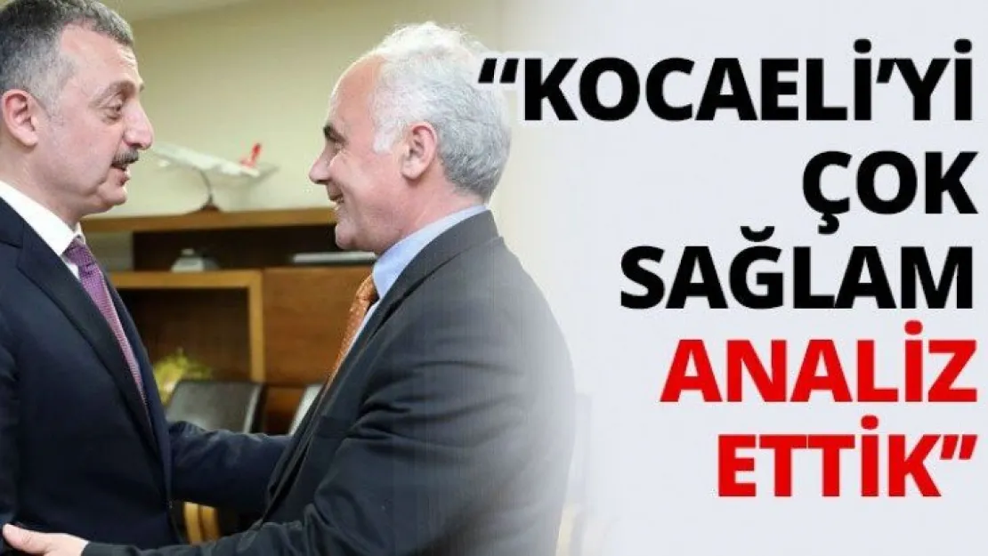 'Kocaeli'yi çok sağlam analiz ettik''