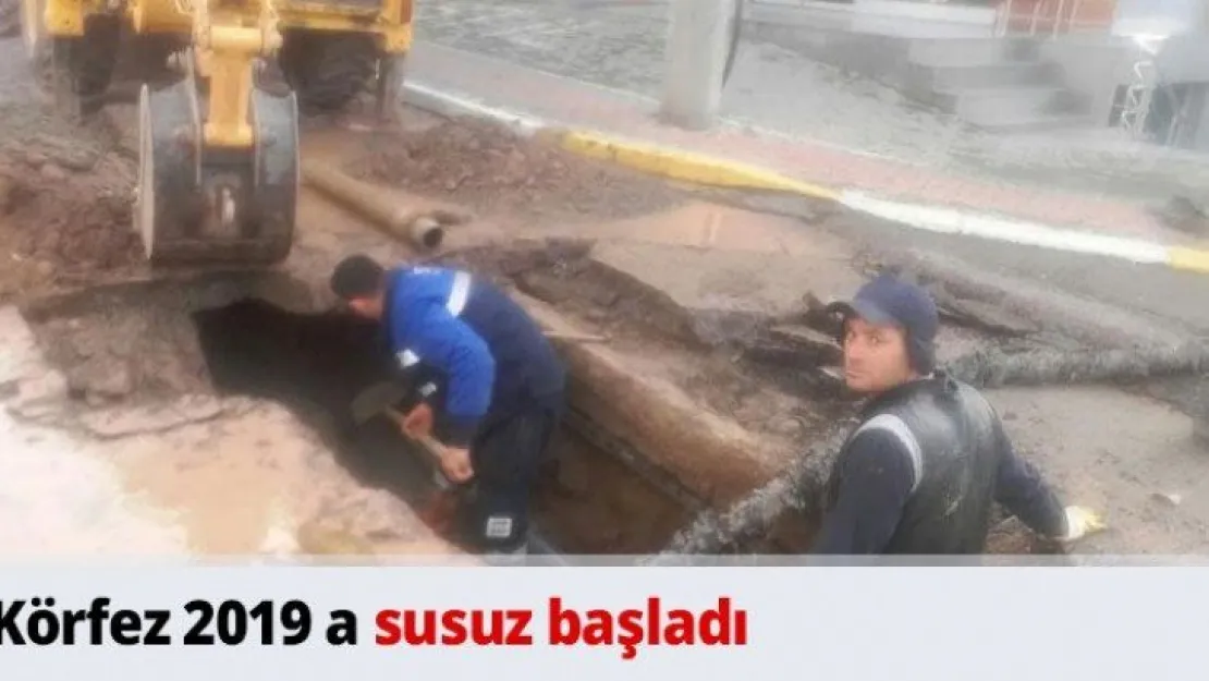 Körfez 2019 a susuz başladı