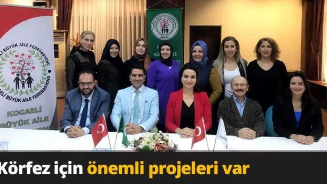 Körfez için önemli projeleri var