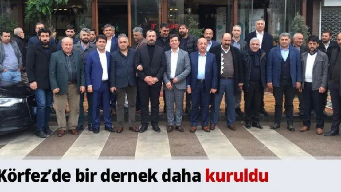 Körfez'de bir dernek daha kuruldu