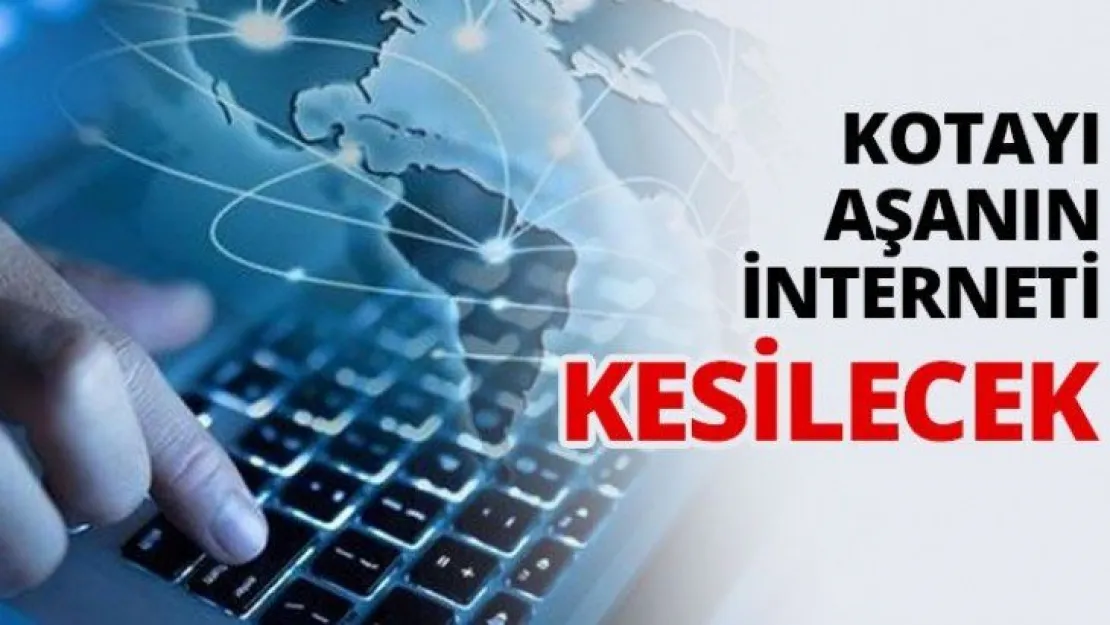 Kotayı aşanın interneti kesilecek