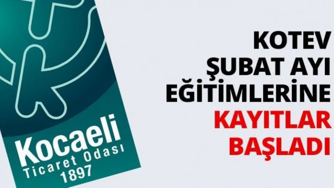 KOTEV Şubat ayı eğitimlerine kayıtlar başladı