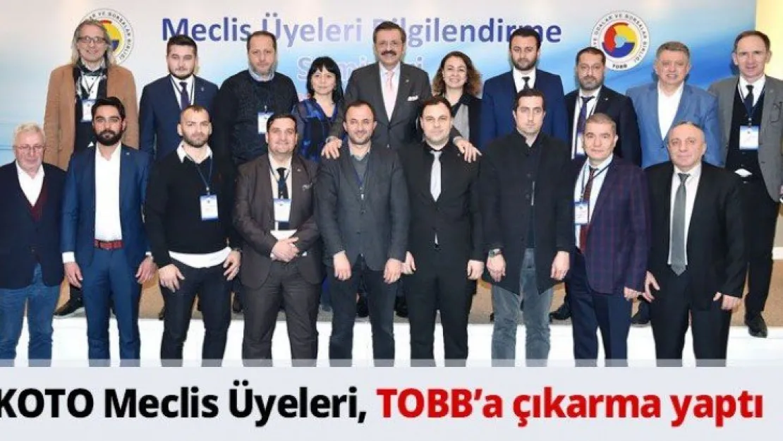 KOTO Meclis Üyeleri, TOBB'a çıkarma yaptı