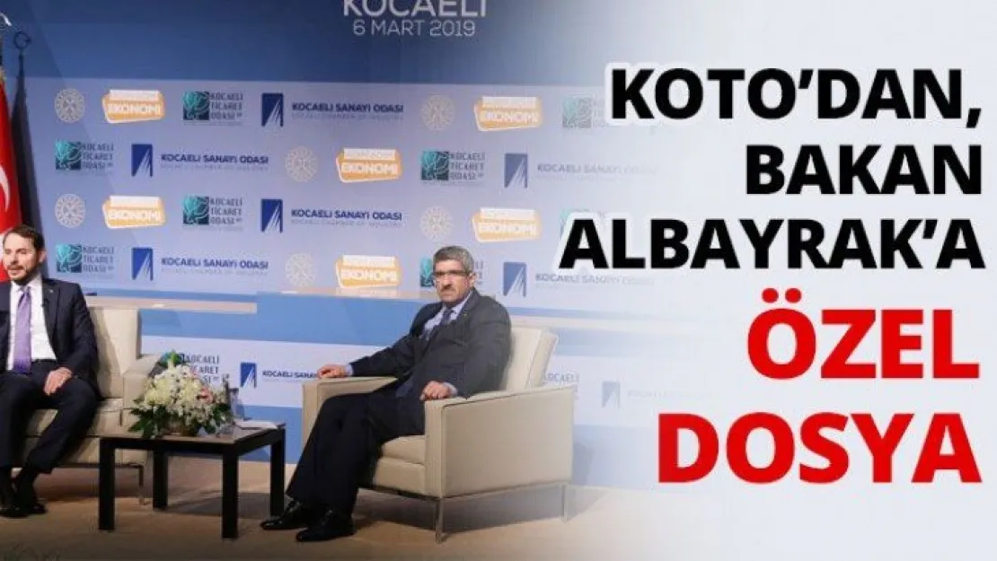 KOTO'dan, Bakan Albayrak'a  Özel dosya