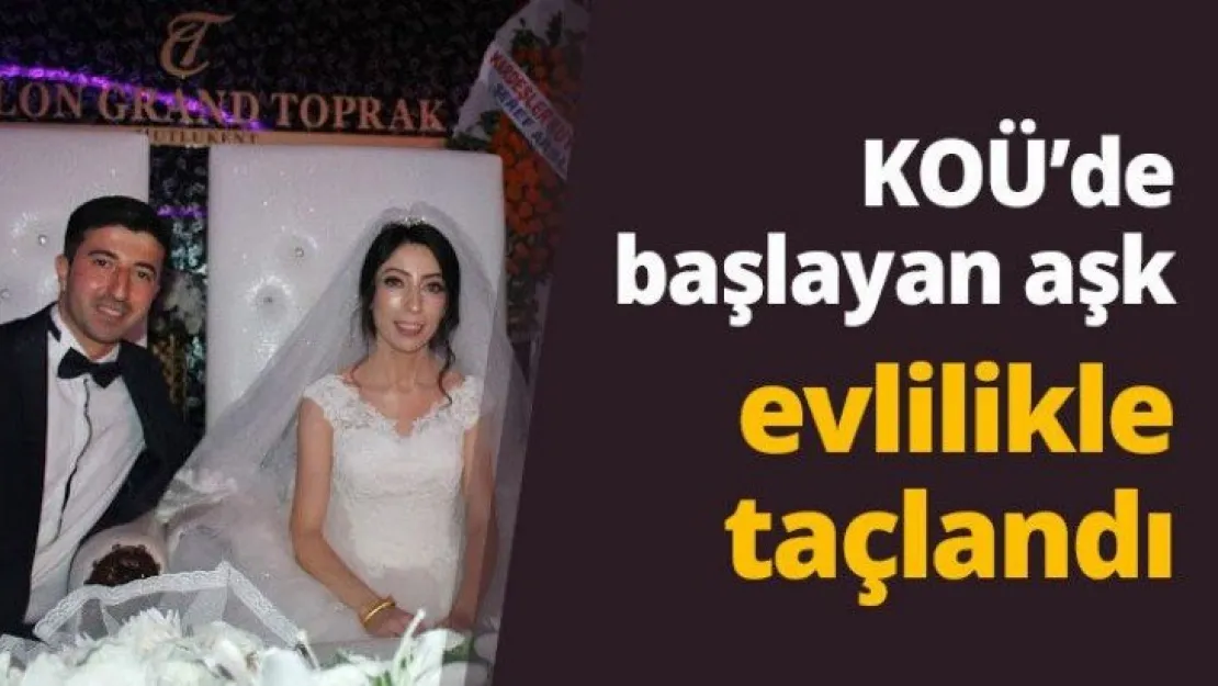 KOÜ'de başlayan aşk evlilikle taçlandı