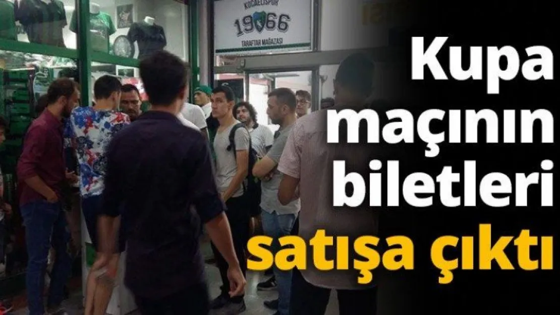 Kupa maçının biletleri satışa çıktı