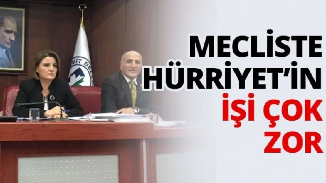 Mecliste Hürriyet'in işi çok zor