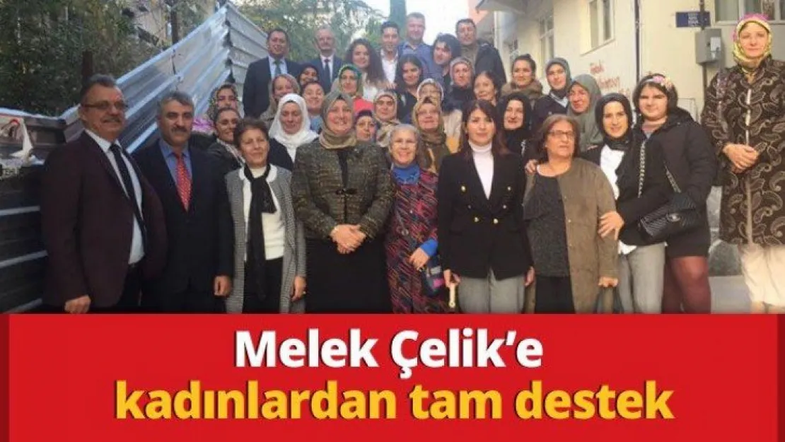 Melek Çelik'e kadınlardan tam destek