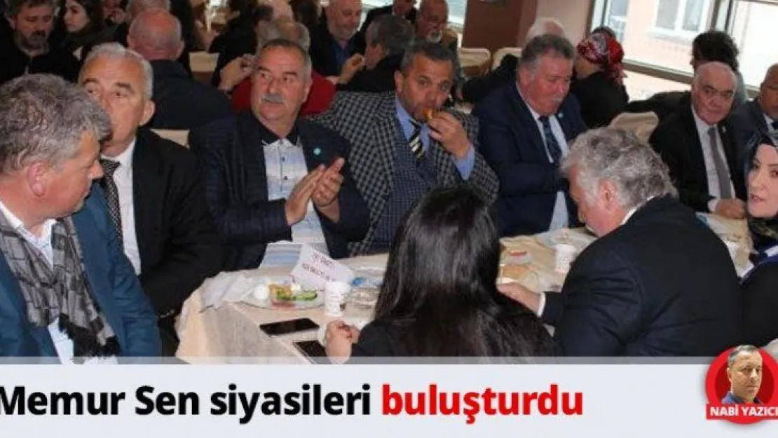 Memur Sen siyasileri buluşturdu