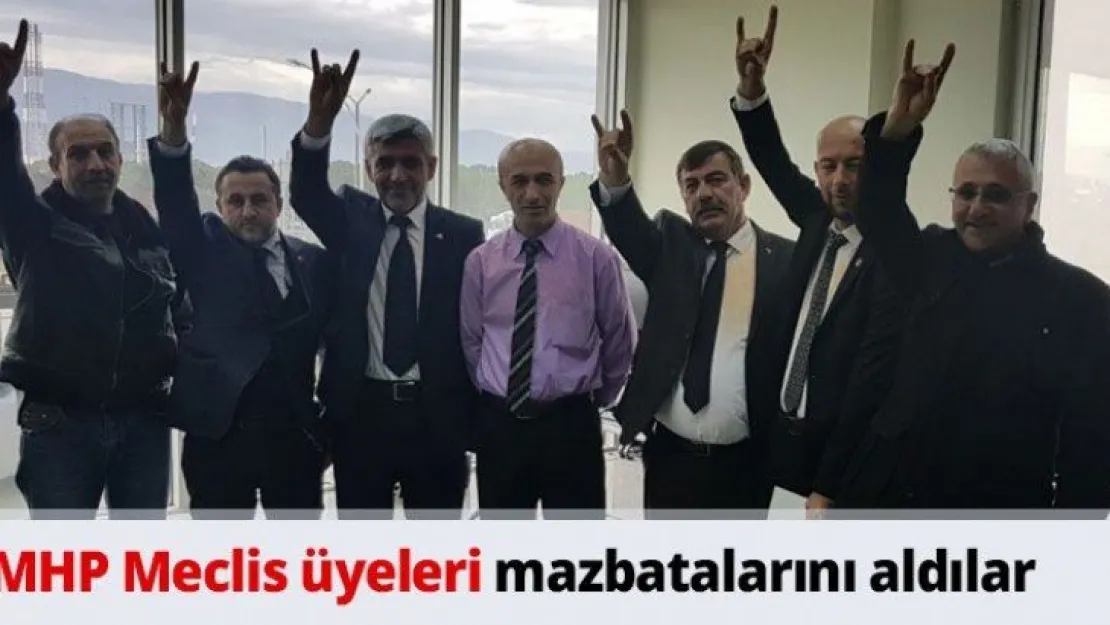 MHP Meclis üyeleri mazbatalarını aldılar