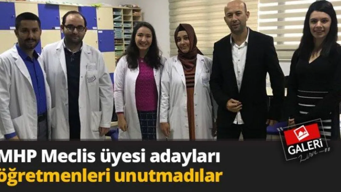 MHP Meclis üyesi adayları öğretmenleri unutmadılar