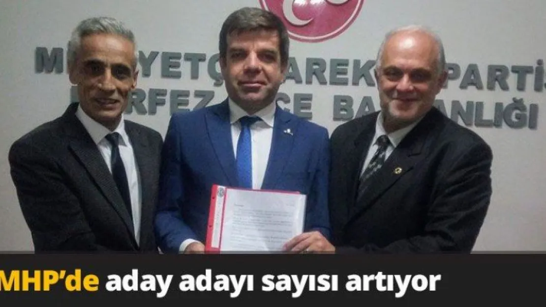 MHP'de aday adayı sayısı artıyor