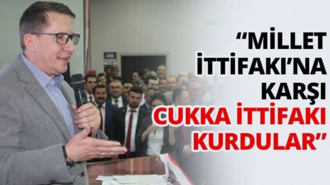 'Millet İttifakı'na karşı Cukka İttifakı kurdular'