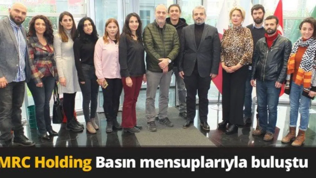 MRC Holding Basın mensuplarıyla buluştu