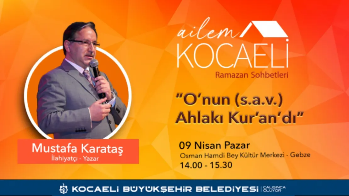 Mustafa Karataş Ailem Kocaeli Buluşmalarında