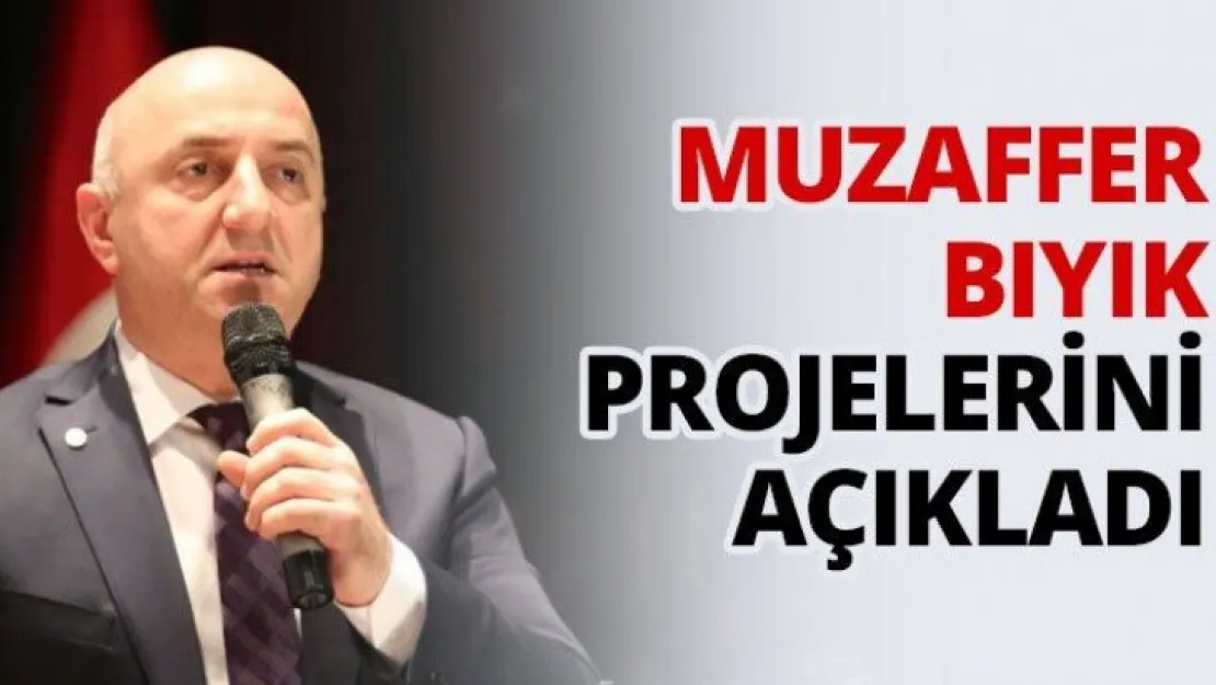 Muzaffer Bıyık projelerini açıkladı