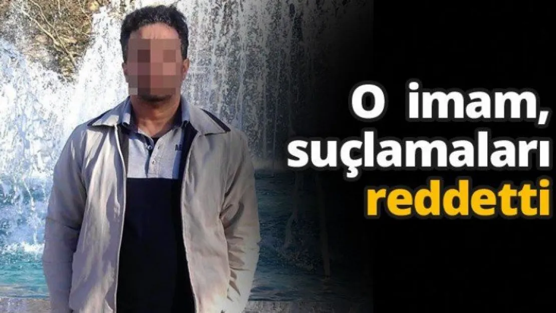 O  imam, suçlamaları reddetti