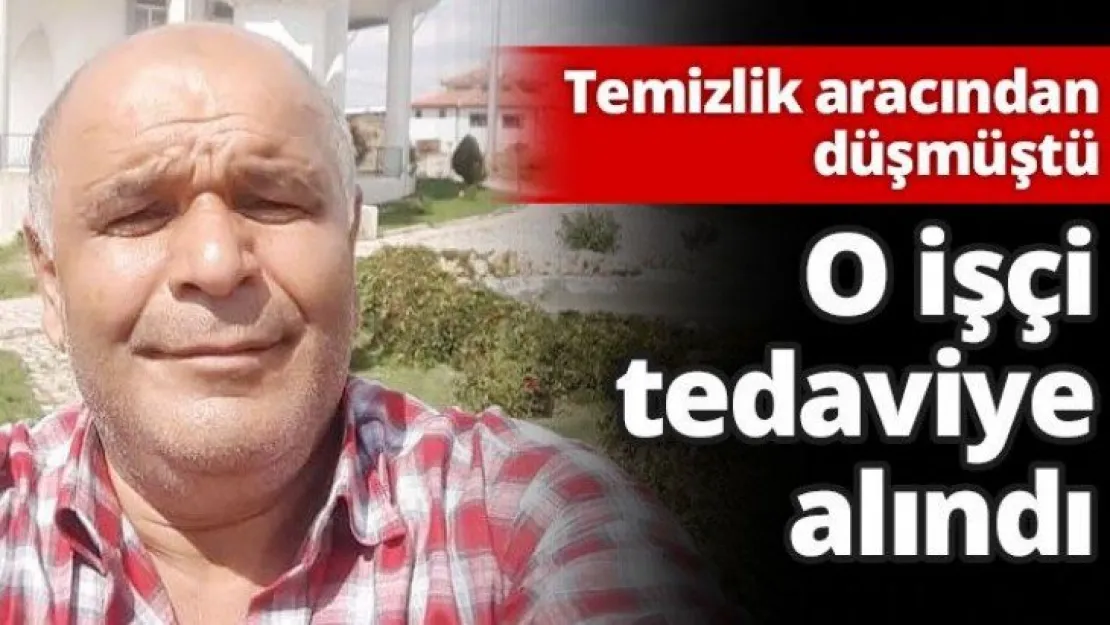 O işçi tedaviye alındı