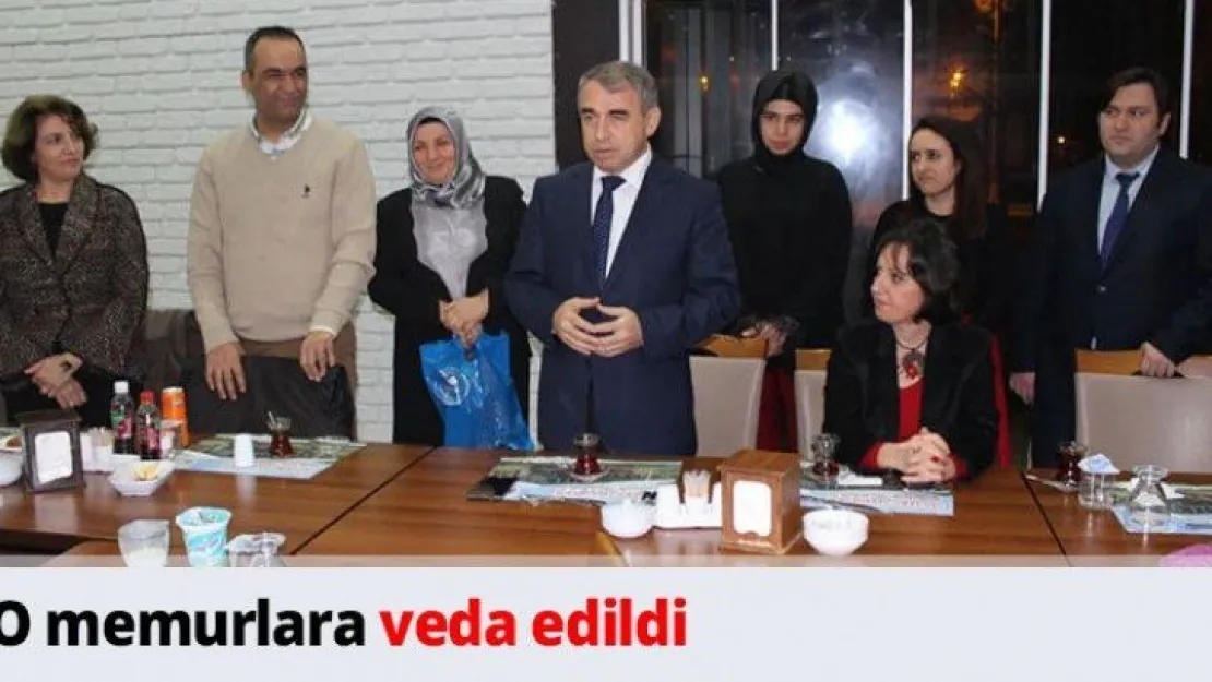 O memurlara veda edildi