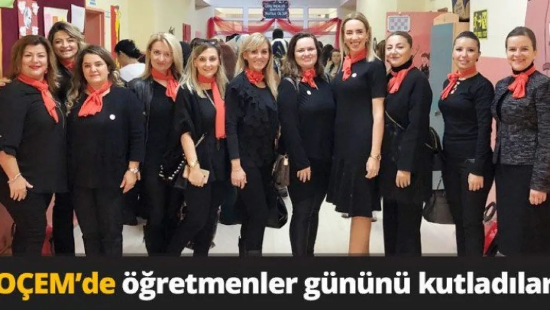 OÇEM'de öğretmenler gününü kutladılar