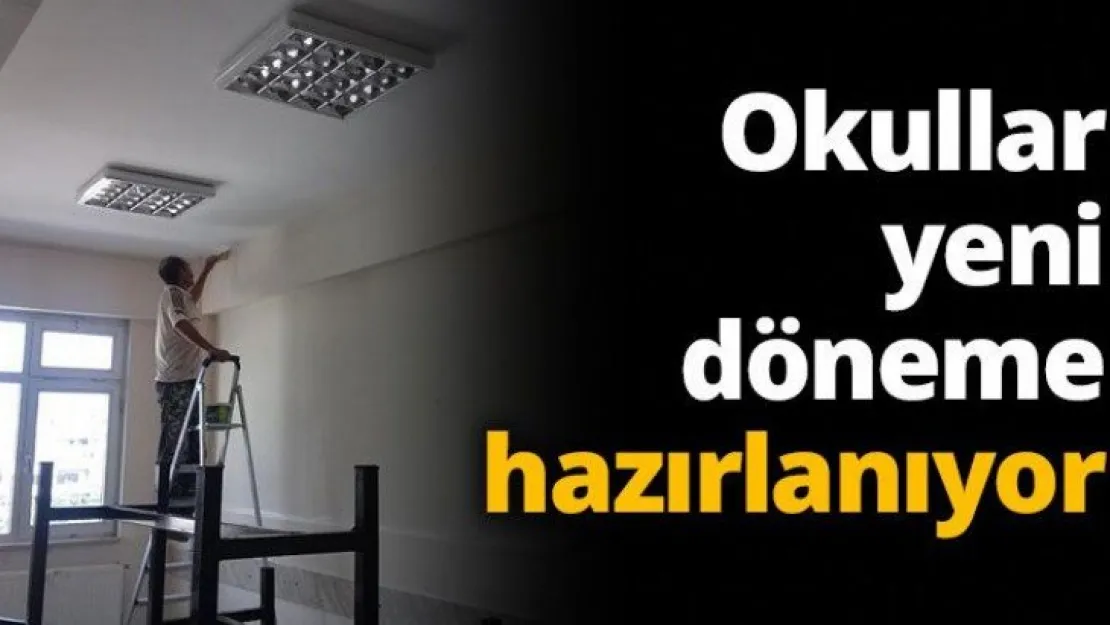 Okullar yeni döneme hazırlanıyor