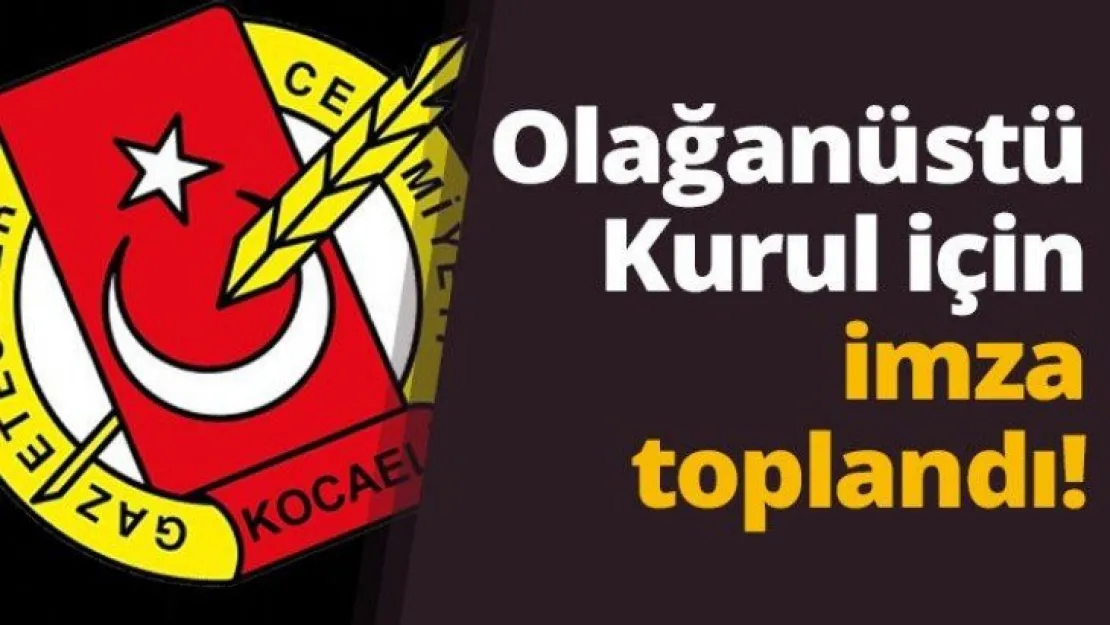 Olağanüstü Kurul için imza toplandı!