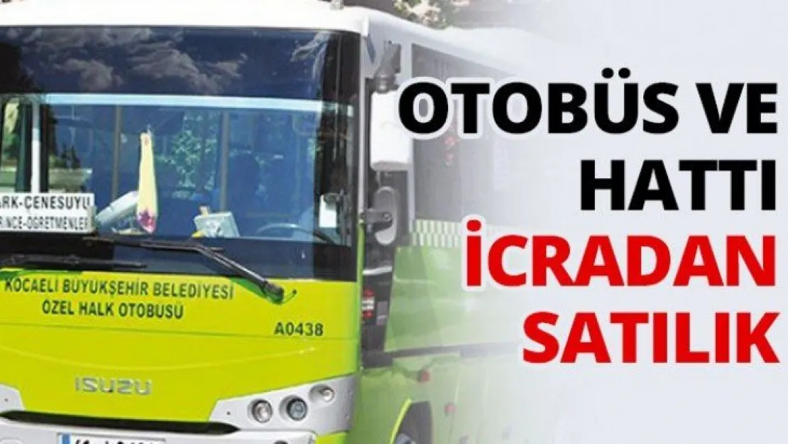 Otobüs ve hattı icradan satılık