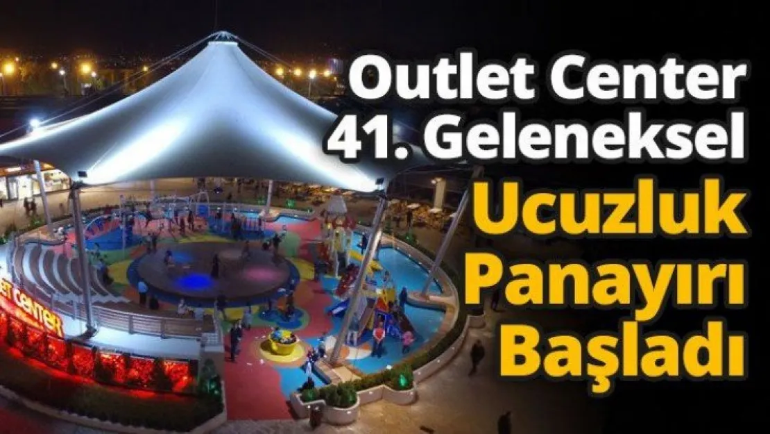Outlet Center 41. Geleneksel Ucuzluk Panayırı Başladı