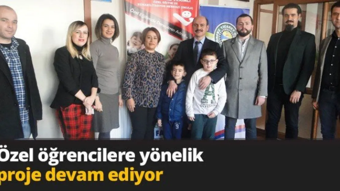 Özel öğrencilere yönelik proje devam ediyor