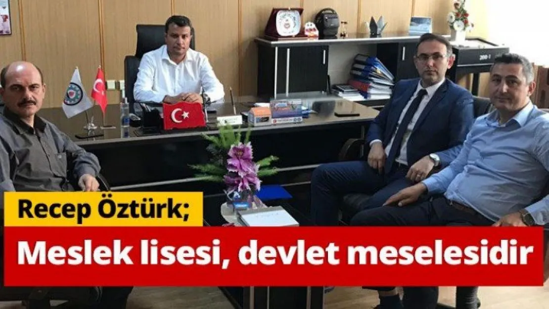 Öztürk  Meslek lisesi, devlet meselesidir