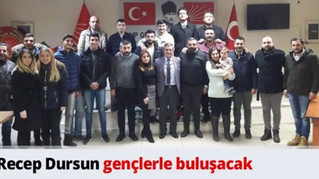 Recep Dursun gençlerle buluşacak