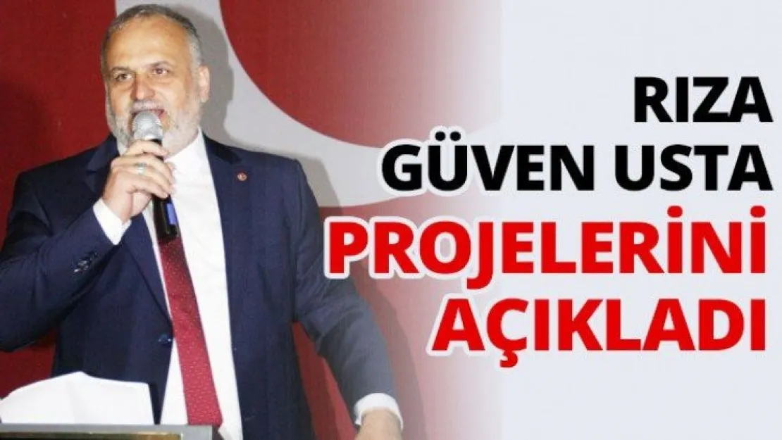Rıza Güven Usta, projelerini açıkladı