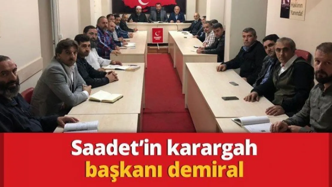 Saadet'in karargah başkanı demiral