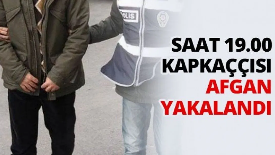 Saat 19.00 kapkaççısı Afgan yakalandı