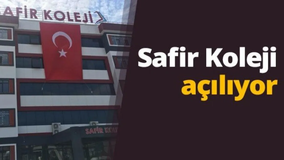 Safir Koleji açılıyor