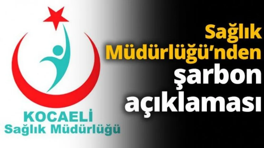Sağlık Müdürlüğü'nden şarbon açıklaması