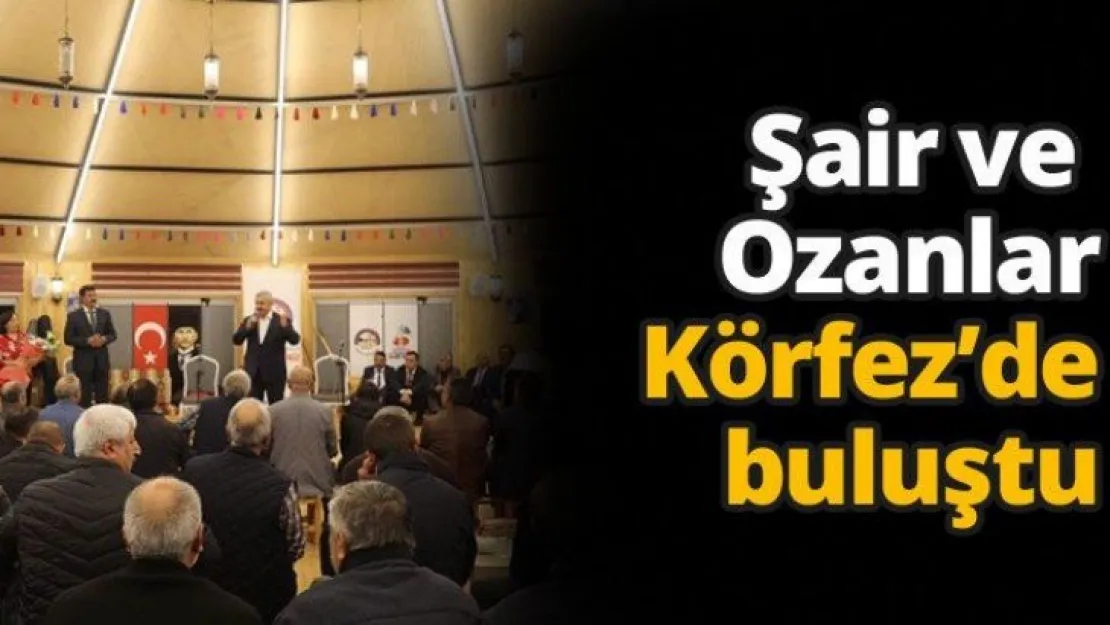 Şair ve Ozanlar Körfez'de buluştu