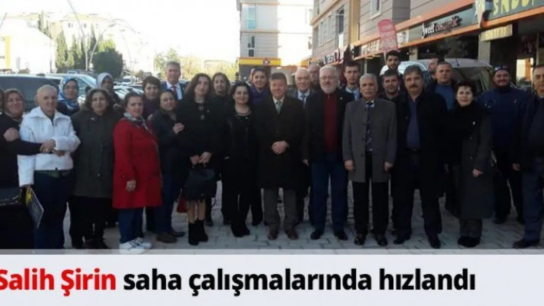 Salih Şirin saha çalışmalarında hızlandı
