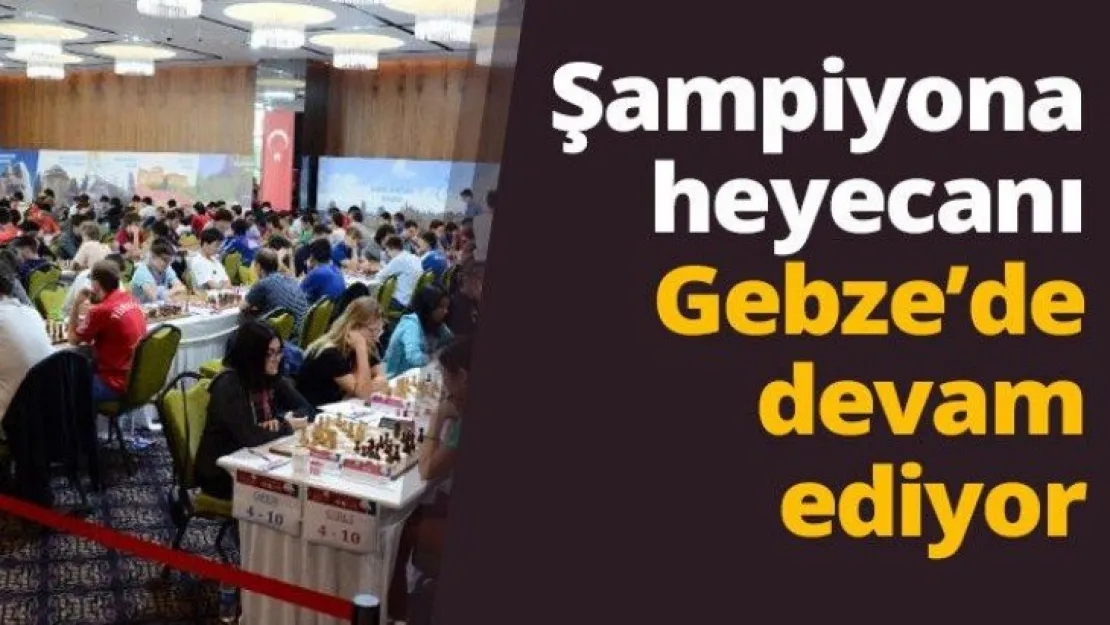 Şampiyona heyecanı Gebze'de devam ediyor