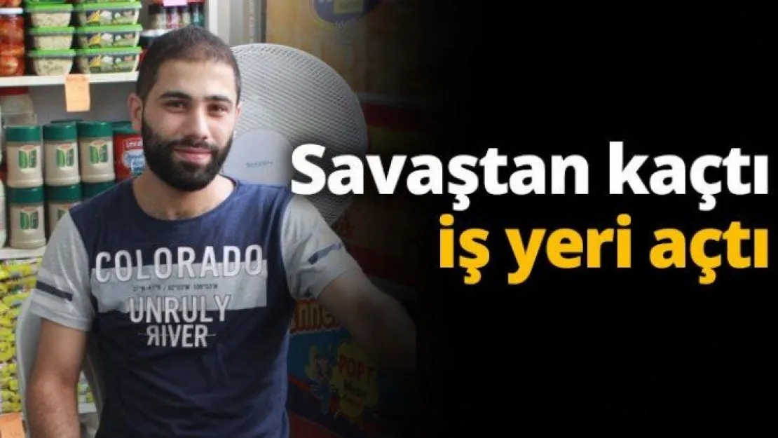 Savaştan kaçtı, iş yeri açtı